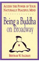 Being a Buddha on Broadway