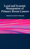 Local and Systemic Management of Primary Breast Cancers