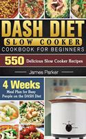 DASH Diet Slow Cooker Cookbook For Beginners