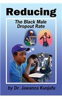 Reducing the Black Male Dropout Rate