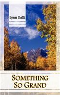 Something So Grand