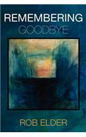 Remembering Goodbye