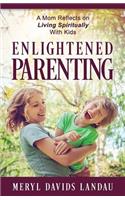 Enlightened Parenting