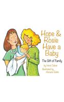 Hope & Rosie Have a Baby