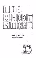 Lie Cheat Steal