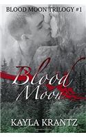 Blood Moon: Volume 1 (The Blood Moon Trilogy)