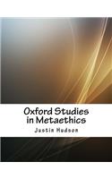 Oxford Studies in Metaethics