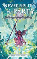 Never Split the Party