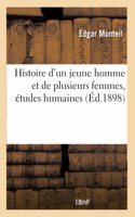 Histoire d'Un Jeune Homme Et de Plusieurs Femmes, Études Humaines