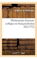 Dictionnaire François-Celtique Ou François-Breton