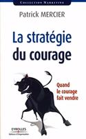 stratégie du courage