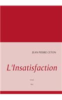 L'Insatisfaction