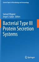 Bacterial Type III Protein Secretion Systems