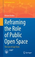 Reframing the Role of Public Open Space: The Case of Cape Town