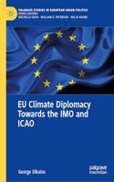 Eu Climate Diplomacy Towards the Imo and Icao