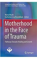 Motherhood in the Face of Trauma