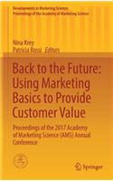 Back to the Future: Using Marketing Basics to Provide Customer Value