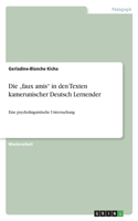 "faux amis" in den Texten kamerunischer Deutsch Lernender: Eine psycholinguistische Untersuchung