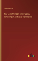 New English Canaan, or New Canan, Containing an Abstract of New England