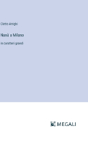 Nanà a Milano