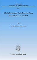 Die Bedeutung Der Verhaltensforschung Fur Die Rechtswissenschaft