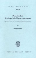 Pressefreiheit, Berufsfreiheit, Eigentumsgarantie