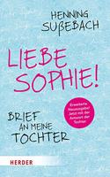 Liebe Sophie!: Brief an Meine Tochter