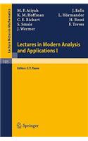 Lectures in Modern Analysis and Applications I