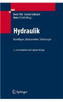 Hydraulik: Grundlagen, Komponenten, Schaltungen