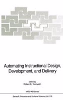 Automating Instructional Design, Development, and Delivery: Proceedings of the NATO Advanced Research Workshop on Automating Instructional Design, Development, and Delivery, Held in Sitges, Spain, March 23-27(119 NATO ASI Subseries F)