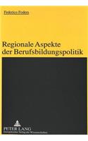 Regionale Aspekte der Berufsbildungspolitik