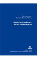 Minderheitenschutz in Mittel- Und Osteuropa