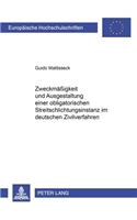 Zweckmaessigkeit Und Ausgestaltung Einer Obligatorischen Streitschlichtungsinstanz Im Deutschen Zivilverfahren