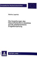 Die Auswirkungen Des Gesundheitsreform-Gesetzes Auf Die Arbeitsrechtliche Entgeltfortzahlung