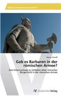 Gab es Barbaren in der römischen Armee?: (German)