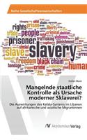 Mangelnde staatliche Kontrolle als Ursache moderner Sklaverei?