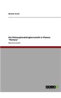 Philosophenkönigherrschaft in Platons 