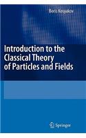 Introduction to the Classical Theory of Particles and Fields