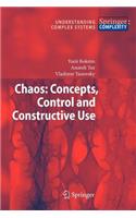 Chaos: Concepts, Control and Constructive Use