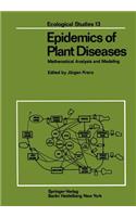 Epidemics of Plant Diseases: Mathematical Analysis and Modeling