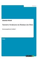 Narrative Strukturen im Medium des Films