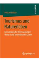 Tourismus und Naturerleben: Eine empirische Untersuchung in Hawai´i und im Englischen Garten(German)