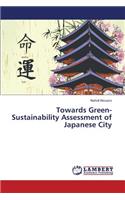 Towards Green- Sustainability Assessment of Japanese City