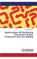 Optimization Of Machining Parameters & Non Productive Time For Milling