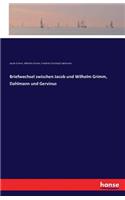 Briefwechsel zwischen Jacob und Wilhelm Grimm, Dahlmann und Gervinus