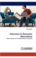 Attention to Romantic Alternatives