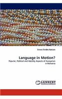 Language in Motion?