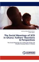 The Social Meanings of Scd in Ghana