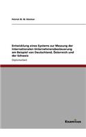 Entwicklung eines Systems zur Messung der internationalen Unternehmensbesteuerung am Beispiel von Deutschland, Österreich und der Schweiz