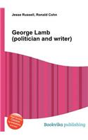 George Lamb (Politician and Writer): (English)